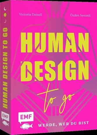 Human Design To Go - Werde, wer du bist