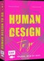 Human Design To Go - Werde, wer du bist