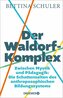 Der Waldorf-Komplex
