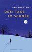 Drei Tage im Schnee