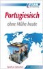 ASSiMiL Portugiesisch ohne Mühe heute - Lehrbuch - Niveau A1-B2