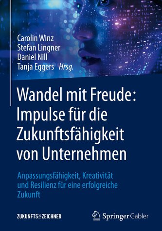 Wandel mit Freude: Impulse für die Zukunftsfähigkeit von Unternehmen