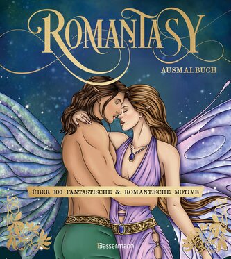 Romantasy Ausmalbuch. Über 100 fantastische & romantische Motive