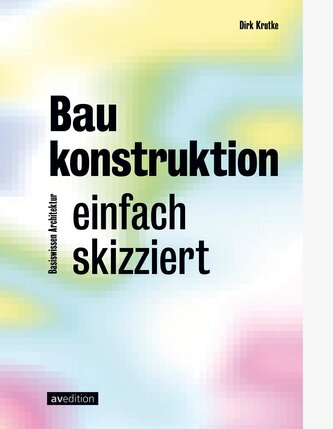 Baukonstruktion - einfach skizziert