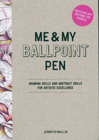 Me and My Ballpoint Pen: Discover Art Beyond the Doodle