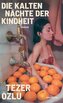 Die kalten Nächte der Kindheit
