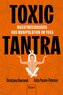 Toxic Tantra