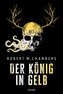 Der König in Gelb. Horrorgeschichten