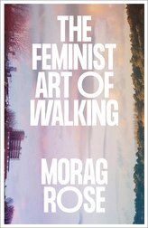 The Feminist Art of Walking