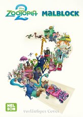 Disney Kreative Beschäftigung: Zoomania 2: Tierischer Malspaß