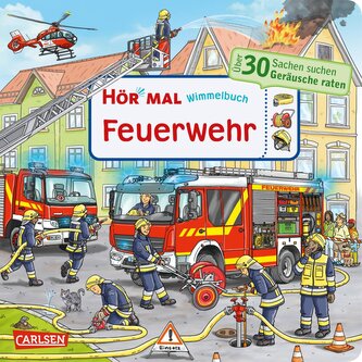 Hör mal (Soundbuch): Wimmelbuch: Feuerwehr