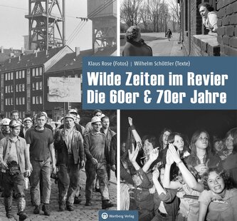 Wilde Zeiten im Revier - Die 60er & 70er Jahre