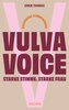 Vulva Voice. Starke Stimme. Starke Frau