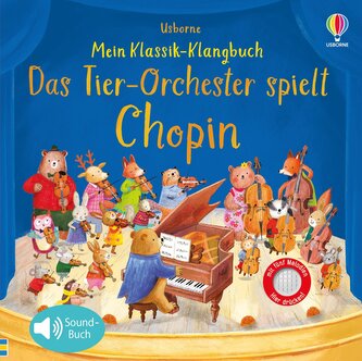 Mein Klassik-Klangbuch: Das Tierorchester spielt Chopin