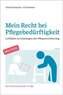Mein Recht bei Pflegebedürftigkeit