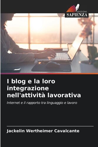 I blog e la loro integrazione nell'attività lavorativa