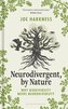 Neurodivergent, by Nature