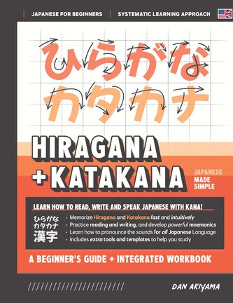 Learning Hiragana and Katakana - Beginner's Guide and Integrated Workbook | Learn how to Read, Write and Speak Japanese