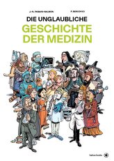Die unglaubliche Geschichte der Medizin