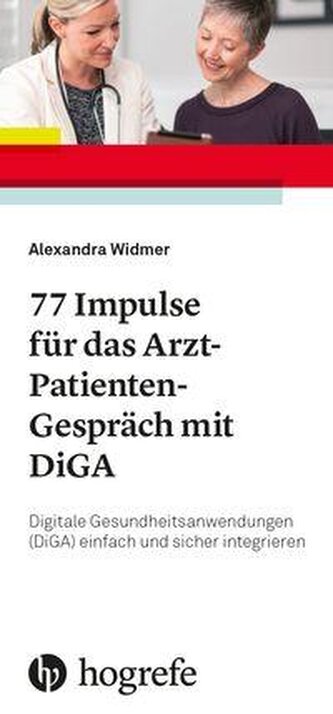 77 Impulse für das Arzt-Patienten-Gespräch mit DiGA