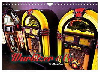 Wurlitzer und Co. (Wandkalender 2026 DIN A4 quer), CALVENDO Monatskalender