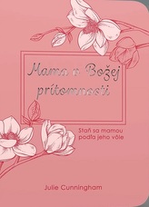 Mama v Božej prítomnosti