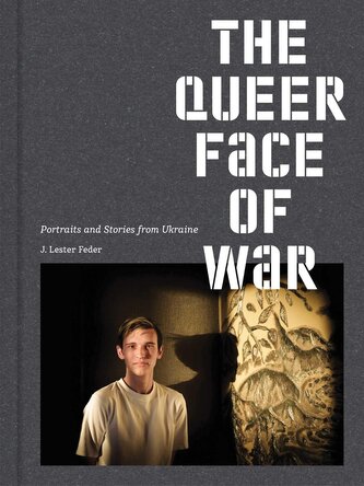 J. Lester Feder: The Queer Face of War