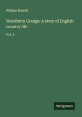 Woodburn Grange: A story of English country life