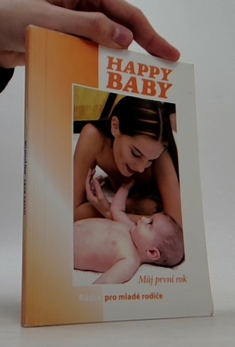 Happy baby / Můj první rok / Rádce pro mladé rodiče