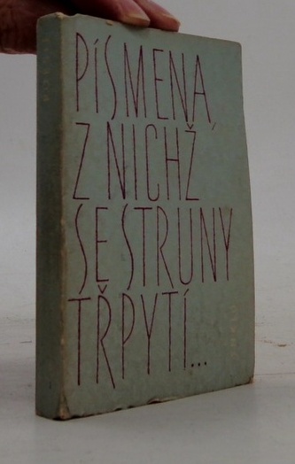 Písmena, z hichž se struny třpytí...