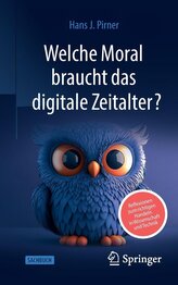 Welche Moral braucht das digitale Zeitalter?