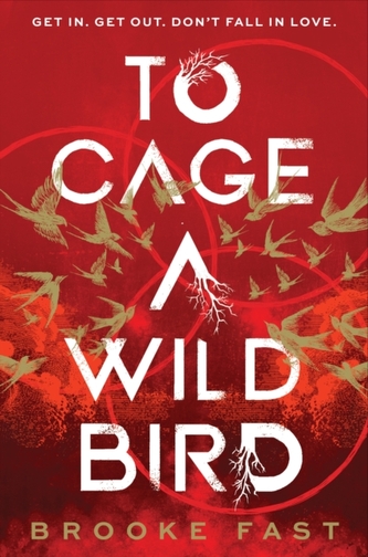 To Cage a Wild Bird