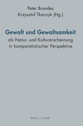 Gewalt und Gewaltsamkeit als Natur- und Kulturerscheinung in komparatistischer Perspektive