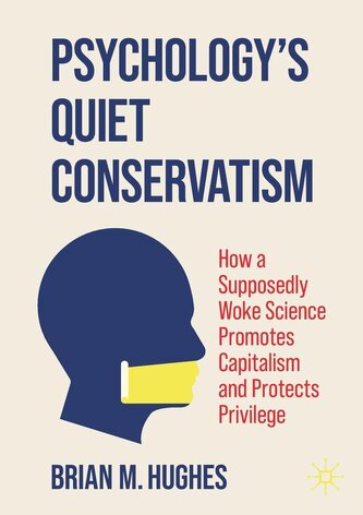 Psychology's Quiet Conservatism