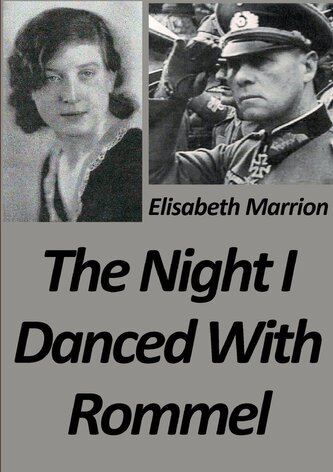 The Night I Danced with Rommel