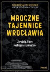 Mroczne tajemnice Wrocławia