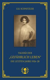 Tagebücher. "Gefährlich Leben"