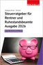 Steuerratgeber für Rentner und Ruhestandsbeamte - Ausgabe 2026