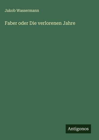 Faber oder Die verlorenen Jahre