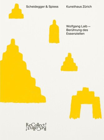 Wolfgang Laib - Berührung des Essenziellen