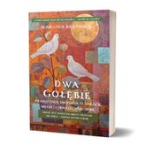 Dwa Gołębie. Prawdziwa historia o stracie...