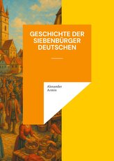 Geschichte der Siebenbürger Deutschen