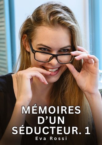 Mémoires d'un séducteur. 1