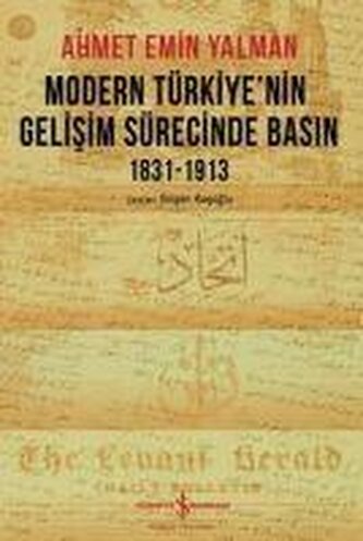 Modern Türkiyenin Gelisim Sürecinde Basin 1831-1913