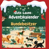 Der Gute-Laune-Adventskalender für Hundebesitzer