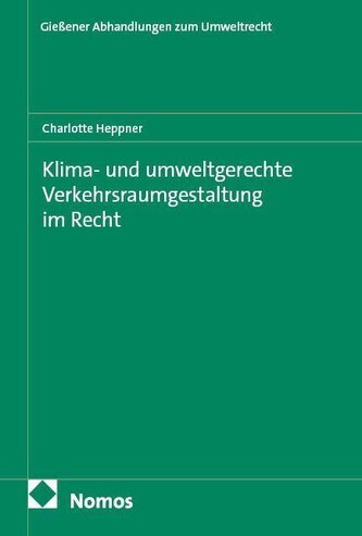 Klima- und umweltgerechte Verkehrsraumgestaltung im Recht
