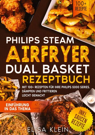 Philips Steam Airfryer Dual Basket Rezeptbuch