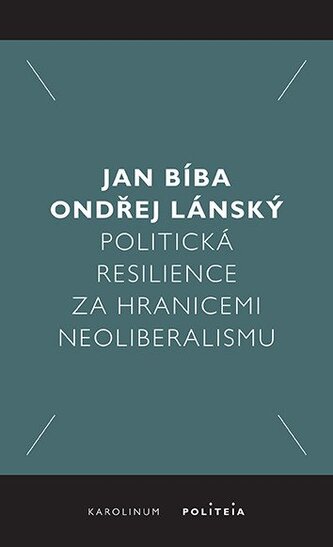 Politická resilience za hranicemi neoliberalismu