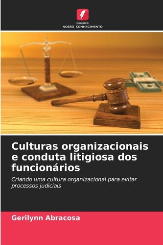 Culturas organizacionais e conduta litigiosa dos funcionários