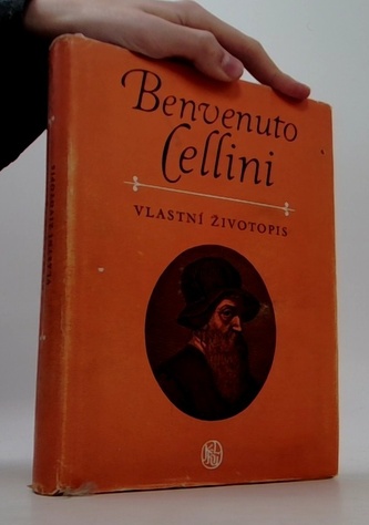 Benvenuto Cellini - vlastní životopis
